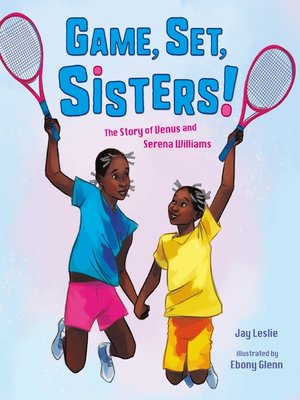 cover image of Game, Set, Sisters!